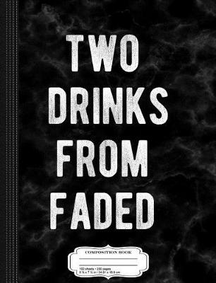 Book cover for Two Drinks from Faded Composition Notebook