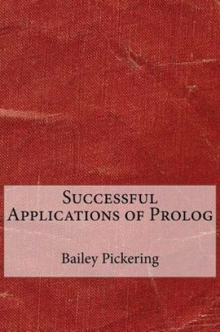 Cover of Successful Applications of PROLOG