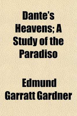 Book cover for Dante's Heavens; A Study of the Paradiso