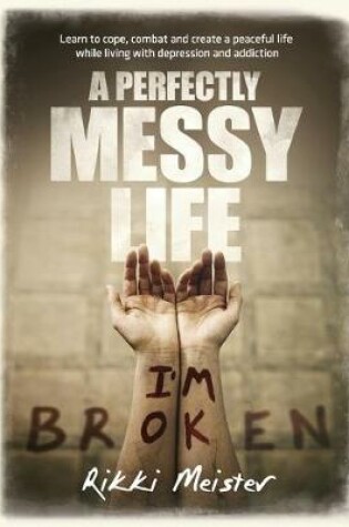 Cover of A Perfectly Messy Life