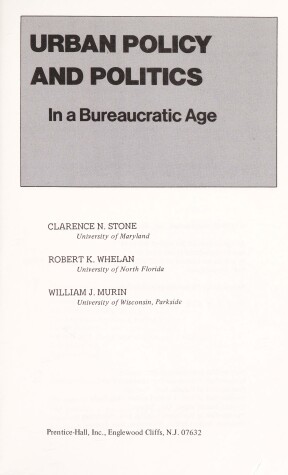 Book cover for Urban Policy and Politics in a Bureaucratic Age