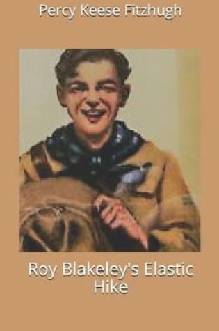 Cover of Roy Blakeley's Elastic Hike