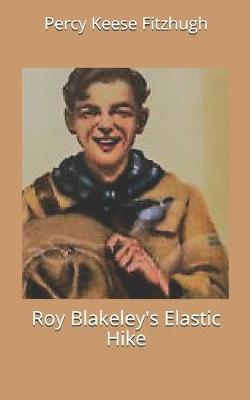 Book cover for Roy Blakeley's Elastic Hike