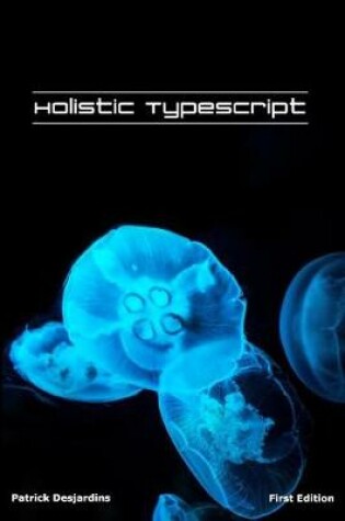 Cover of Holistic TypeScript