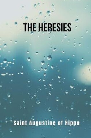 Cover of The Heresies- revised translation