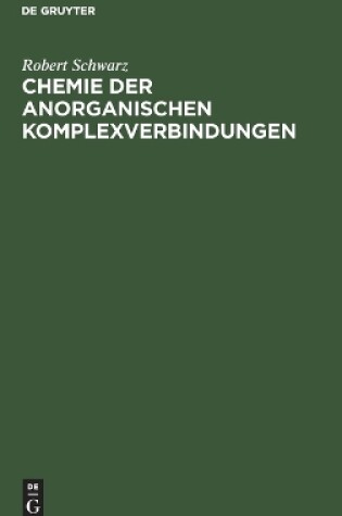 Cover of Chemie Der Anorganischen Komplexverbindungen