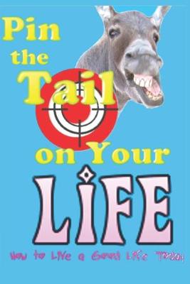 Book cover for Pin The Tail On Your Life