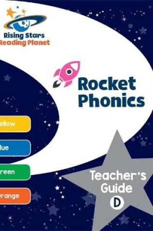 Cover of Reading Planet - Rocket Phonics: Teacher's Guide D