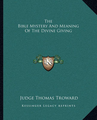 Book cover for The Bible Mystery and Meaning of the Divine Giving