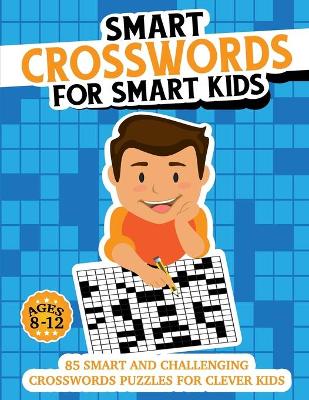 Book cover for Smart Crosswords for Smart Kids