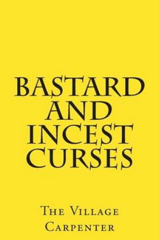 Cover of Bastard And Incest Curses