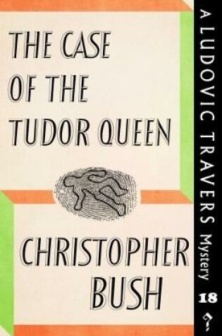 Cover of The Case of the Tudor Queen