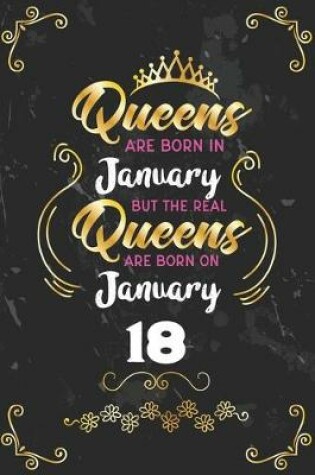 Cover of Queens Are Born In January But The Real Queens Are Born On January 18