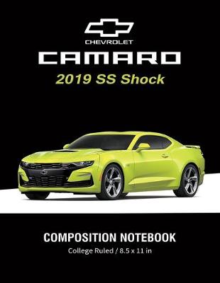 Book cover for Chevrolet Camaro 2019 SS shock Composition Notebook College Ruled / 8.5 x 11 in