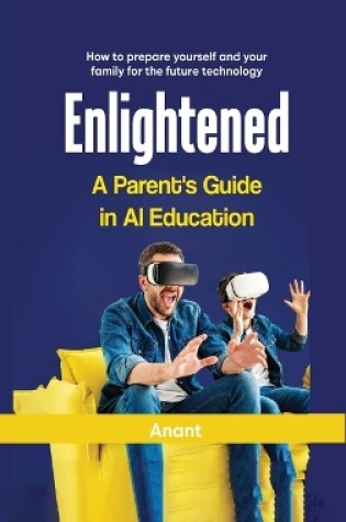 Cover of Enlightened a Parent's Guide in AI Education