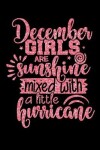 Book cover for December Girls Are Sunshine Mixed With A Little Hurricane