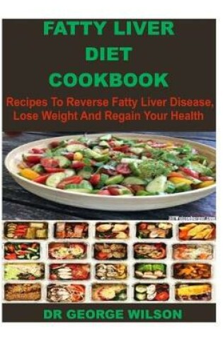 Cover of Fatty Liver Diet Cookbook