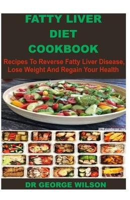 Book cover for Fatty Liver Diet Cookbook