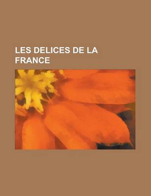 Book cover for Les Delices de La France