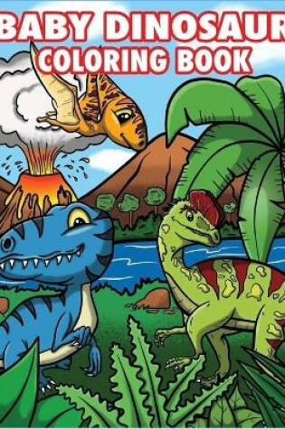 Cover of Baby Dinosaur Coloring Book