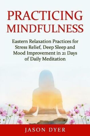 Cover of Practicing Mindfulness