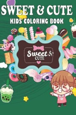 Cover of sweet&cute coloring book for kids