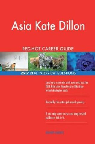 Cover of Asia Kate Dillon RED-HOT Career Guide; 2517 REAL Interview Questions