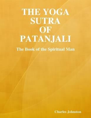 Book cover for The Yoga Sutra of Patanjali: The Book of the Spiritual Man