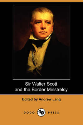 Book cover for Sir Walter Scott and the Border Minstrelsy (Dodo Press)