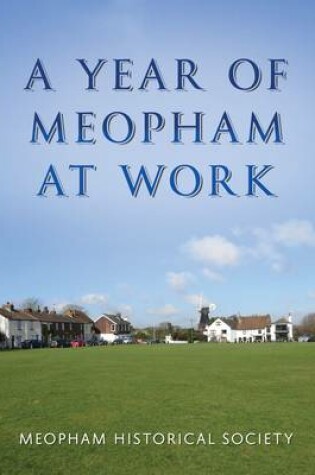 Cover of A Year of Meopham at Work