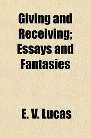 Cover of Giving and Receiving; Essays and Fantasies