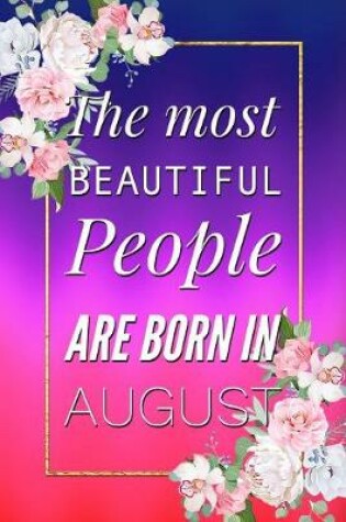Cover of The Most Beautiful People Are Born In August