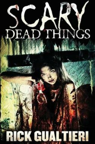 Cover of Scary Dead Things