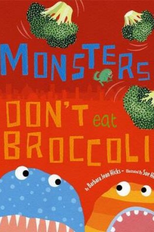 Cover of Monsters Don't Eat Broccoli