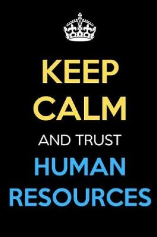 Cover of Keep Calm And Trust Human Resources