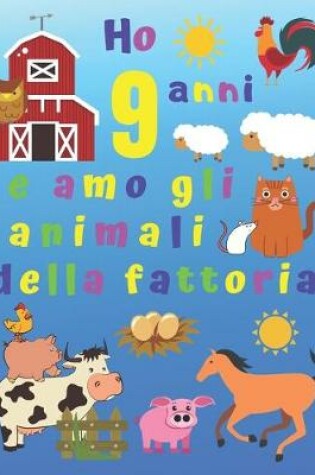 Cover of Ho 9 anni e amo gli animali della fattoria