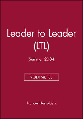 Book cover for Leader to Leader (LTL), Volume 33, Summer 2004
