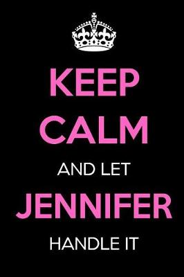 Book cover for Keep Calm and Let Jennifer Handle It