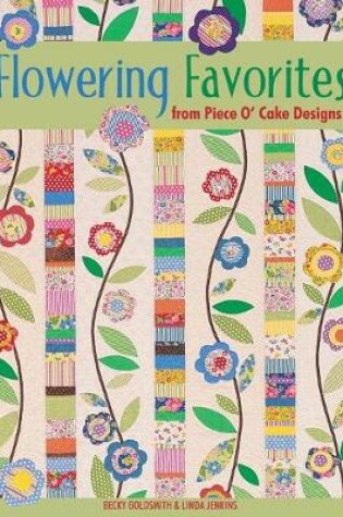 Cover of Flowering Favorites from Piece O'Cake Designs