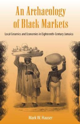 Book cover for An Archaeology of Black Markets