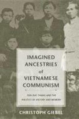 Book cover for Imagined Ancestries of Vietnamese Communism