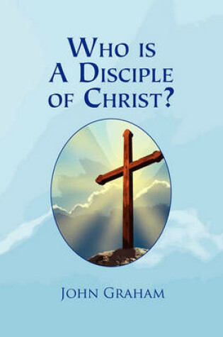 Cover of Who Is a Disciple of Christ?