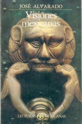 Cover of Visiones Mexicanas y Otros Escritos