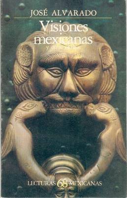 Book cover for Visiones Mexicanas y Otros Escritos