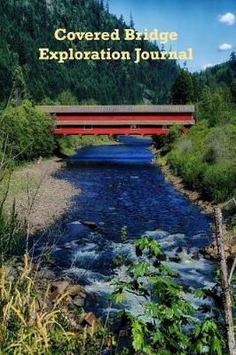 Book cover for Covered Bridge Exploration Journal