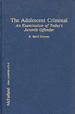 Cover of The Adolescent Criminal