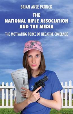 Book cover for The National Rifle Association and the Media