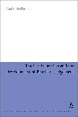 Book cover for Teacher Education and the Development of Practical Judgement