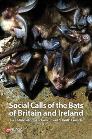 Cover of Social Calls of the Bats of Britain and Ireland