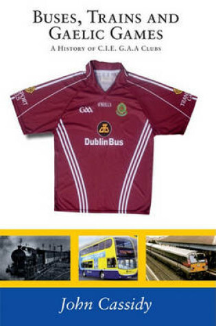 Cover of Buses, Trains and Gaelic Games